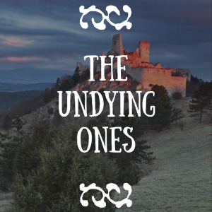 The Undying Ones