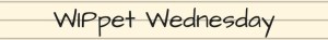 wippet-wednesday